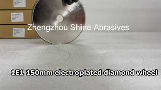 1E1 150mm electroplated diamond wheel and it's advantages for cast iron profile grinding and sharpen